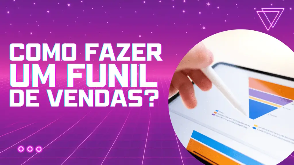 como fazer um funil de vendas?