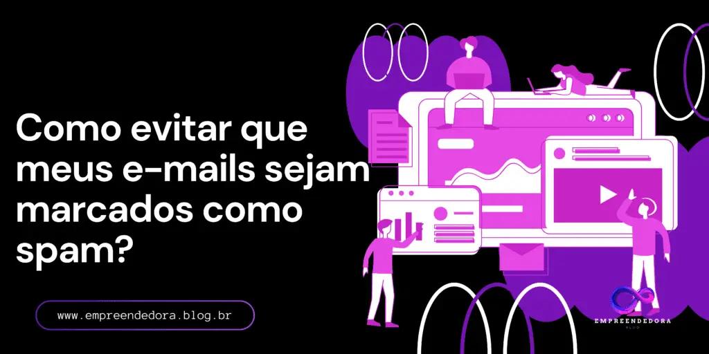 Como Evitar que Meus E-mails Sejam Marcados como Spam?