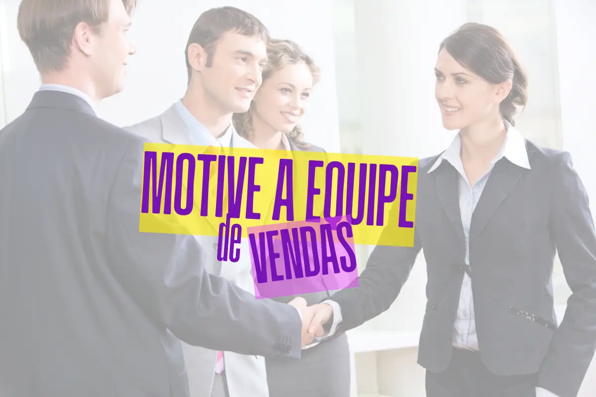 Mensagem Motivacional para Equipe de Vendas